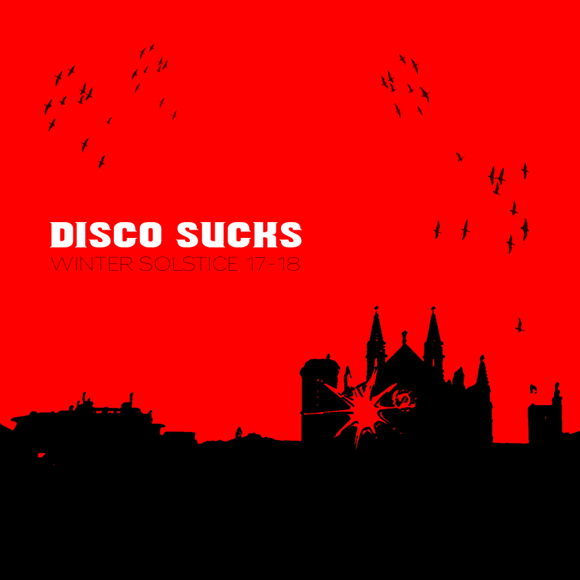 Disco Sucks – Winter 17/18